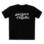 Dressed For Failure - Men’s T-Shirt