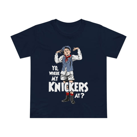 Yo Where My Knickers At? - Women’s T-Shirt