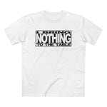 I Bring Nothing To The Table - Men’s T-Shirt