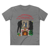 The Stockings Were Hung By The Chimney With Care - Men’s T-Shirt