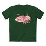 Ladies Don't Spit - Men’s T-Shirt