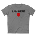 I Am Here - Men’s T-Shirt