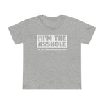 I'm The Asshole In The Comments Section - Women’s T-Shirt