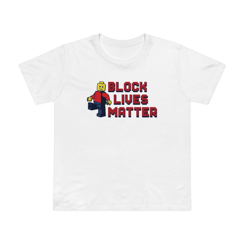 Block Lives Matter - Women’s T-Shirt