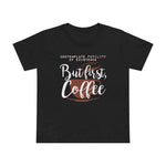 But First Coffee - Women’s T-Shirt