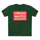 Virgins Wanted No Experience Necessary - Men’s T-Shirt