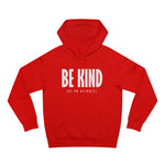 Be Kind (Of An Asshole) - Hoodie