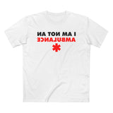 I Am Not An Ambulance - Men’s T-Shirt