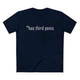 Has Third Penis - Men’s T-Shirt