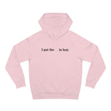 I Put The  In Lazy - Hoodie