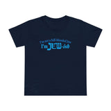 I'm Not A Full Blooded Jew - I'm Jewish - Women’s T-Shirt