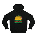 My Preferred Gender Pronoun Is Mexican (Taco) - Hoodie