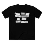 I Just Want That Special Someone Who Won't Press Charges - Men’s T-Shirt