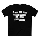 I Just Want That Special Someone Who Won't Press Charges - Men’s T-Shirt