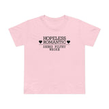 Hopeless Romantic Seeks Filthy Whore - Women’s T-Shirt