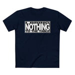 I Bring Nothing To The Table - Men’s T-Shirt