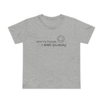 Sorry Boys - I Eat Pussy - Women’s T-Shirt