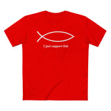 I Just Support Fish - Men’s T-Shirt