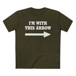 I'm With This Arrow - Men’s T-Shirt