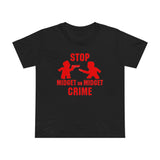 Stop Midget On Midget Crime - Women’s T-Shirt