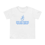 Spin My Dreidel (And By Dreidel I Mean Cock And By Spin I Mean Suck - Women’s T-Shirt