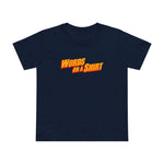 Words On A Shirt - Women’s T-Shirt