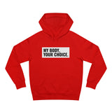 My Body, Your Choice - Hoodie