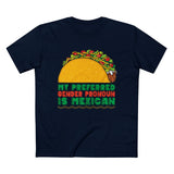 My Preferred Gender Pronoun Is Mexican (Taco) - Men’s T-Shirt