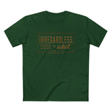 Irregardless Your A Idiot. Literally. - Men’s T-Shirt