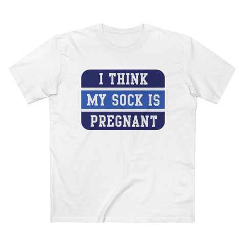 I Think My Sock Is Pregnant - Men’s T-Shirt