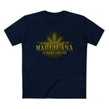Ask Your Dealer If Marijuana Is Right For You - Men’s T-Shirt