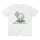 Baaaaaa Means Nooooo - Men’s T-Shirt