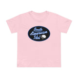 South American Idol - Women’s T-Shirt