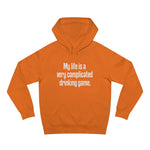 My Life Is A Very Complicated Drinking Game - Hoodie