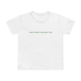 I Keep Forgetting About Dre - Women’s T-Shirt