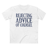 Rejecting Advice Of Counsel - Men’s T-Shirt