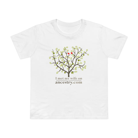 I Met My Wife On Ancestry.com - Women’s T-Shirt