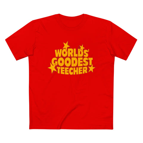 Worlds' Goodest Teecher - Men’s T-Shirt