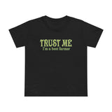 Trust Me- I'm A Beet Farmer - Women’s T-Shirt