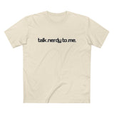 Talk Nerdy To Me - Men’s T-Shirt