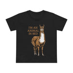 I'm An Animal In Bed - Women’s T-Shirt