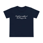 I Taught Your Girlfriend That Thing You Like - Women’s T-Shirt