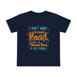 I Don't Want To Sound Racist - Women’s T-Shirt
