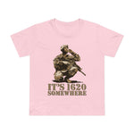 It's 1620 Somewhere - Women’s T-Shirt