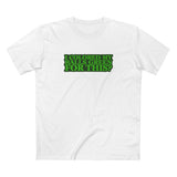 I Colored My Balls Green For This? - Men’s T-Shirt