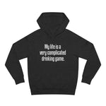 My Life Is A Very Complicated Drinking Game - Hoodie