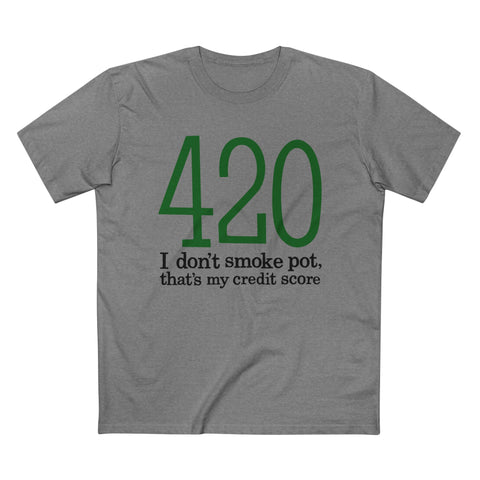 420 - I Don't Smoke Pot - Men’s T-Shirt