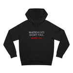 Marriages Don't Fail. Wives Fail. - Hoodie