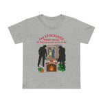 The Stockings Were Hung By The Chimney With Care - Women’s T-Shirt