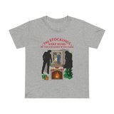 The Stockings Were Hung By The Chimney With Care - Women’s T-Shirt